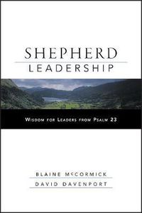 Cover image for Shepherd Leadership: Wisdom for Leaders from Psalm 23