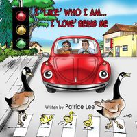 Cover image for I LIKE Who I Am...I LOVE Being Me