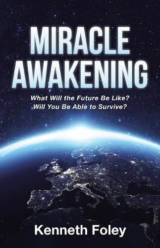 Cover image for Miracle Awakening: What Will the Future Be Like?