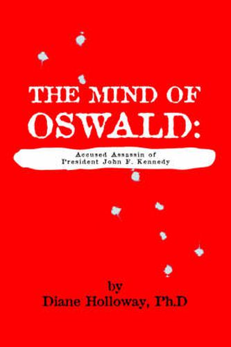 Cover image for The Mind of Oswald: Accused Assassin of President John F. Kennedy