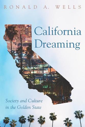 Cover image for California Dreaming: Society and Culture in the Golden State