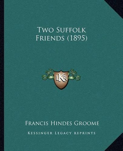 Cover image for Two Suffolk Friends (1895)