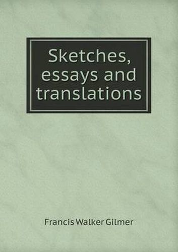 Sketches, essays and translations