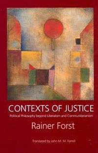 Cover image for Contexts of Justice: Political Philosophy beyond Liberalism and Communitarianism