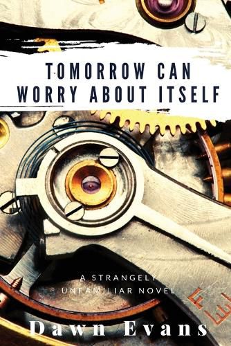 Cover image for Tomorrow Can Worry About Itself