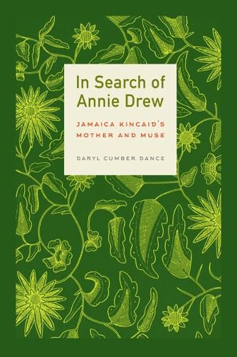 Cover image for In Search of Annie Drew: Jamaica Kincaid's Mother and Muse