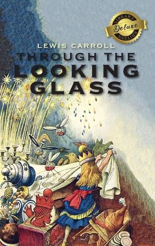 Cover image for Through the Looking-Glass (Deluxe Library Edition) (Illustrated)