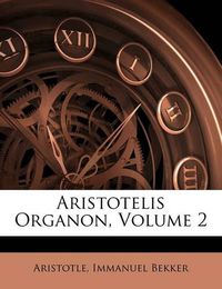 Cover image for Aristotelis Organon, Volume 2