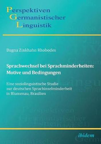 Cover image for Sprachwechsel bei Sprachminderheiten: Motive und Bedingungen. Eine soziolinguistische Studie zur deutschen Sprachinselminderheit in Blumenau, Brasilien