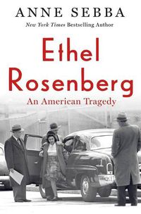 Cover image for Ethel Rosenberg: An American Tragedy