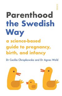 Cover image for Parenthood the Swedish Way