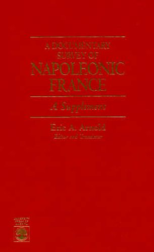 A Documentary Survey of Napoleonic France: A Supplement