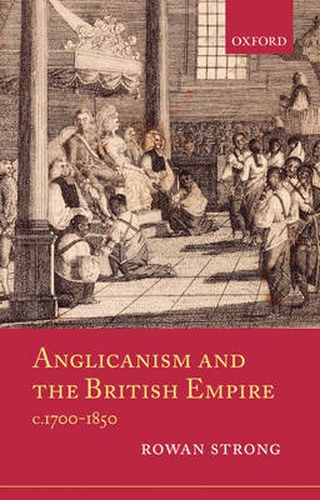 Cover image for Anglicanism and the British Empire, C.1700-1850