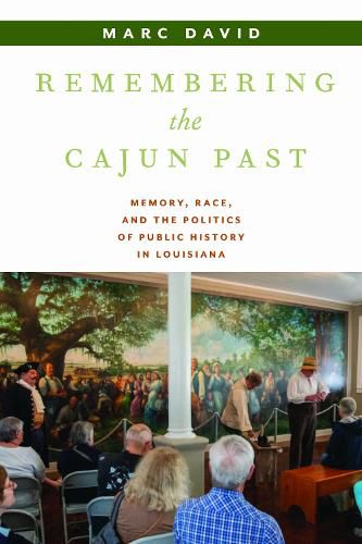 Cover image for Remembering the Cajun Past