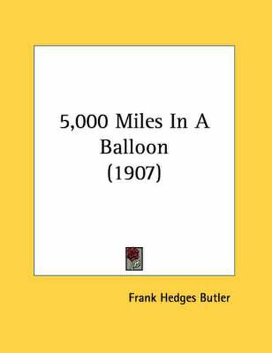 Cover image for 5,000 Miles in a Balloon (1907)