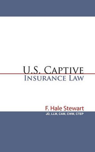 Cover image for U.S. Captive Insurance Law