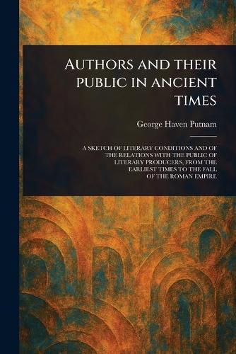Cover image for Authors and Their Public in Ancient Times