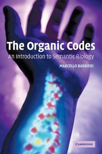 Cover image for The Organic Codes: An Introduction to Semantic Biology