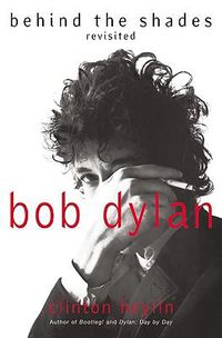 Cover image for Bob Dylan: Behind the Shades Revisited