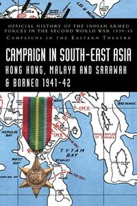 Cover image for Campaigns in South-East Asia 1941-42