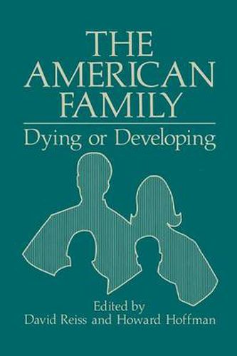 Cover image for The American Family: Dying or Developing