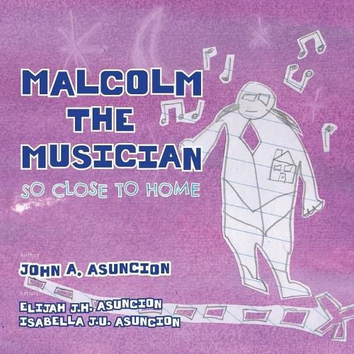 Cover image for Malcolm the Musician: So Close to Home