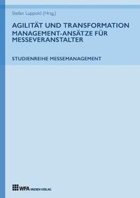 Cover image for Agilitat und Transformation: Management-Ansatze fur Messeveranstalter