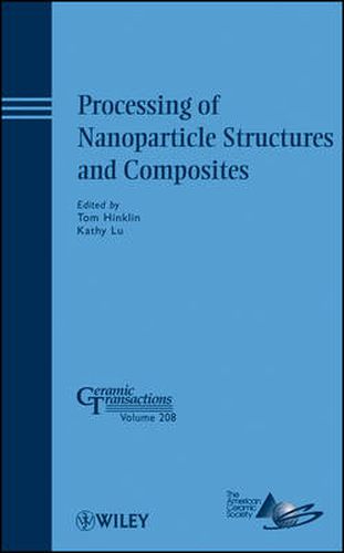 Cover image for Processing of Nanoparticle Structures and Composites