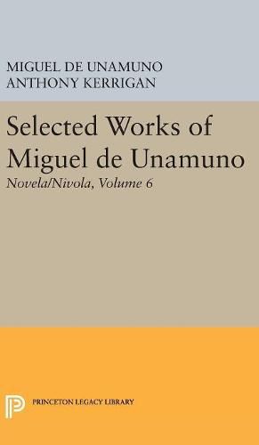 Cover image for Selected Works of Miguel de Unamuno, Volume 6: Novela/Nivola