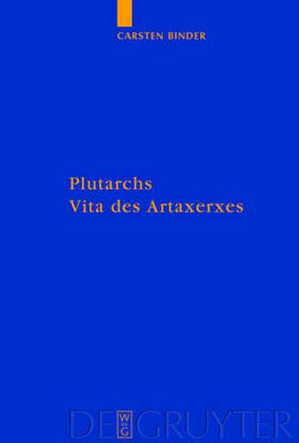 Cover image for Plutarchs Vita des Artaxerxes: Ein historischer Kommentar