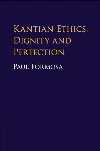 Cover image for Kantian Ethics, Dignity and Perfection