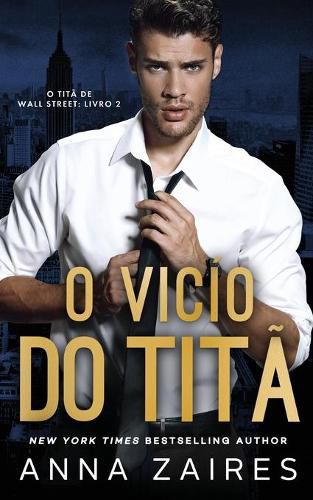 O Vicio do Tita (O Tita de Wall Street Livro 2)