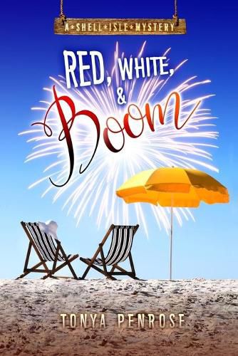 Cover image for Red, White, and Boom: A Shell Isle Mystery