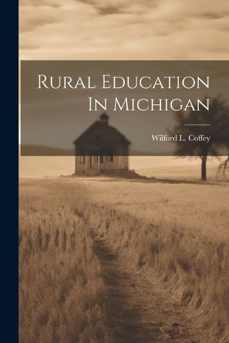 Cover image for Rural Education In Michigan