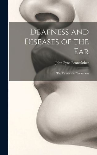 Cover image for Deafness and Diseases of the Ear