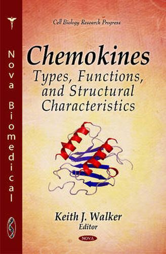 Cover image for Chemokines: Types, Functions, & Structural Characteristics