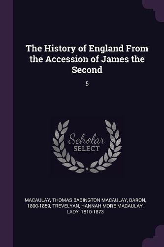 Cover image for The History of England From the Accession of James the Second
