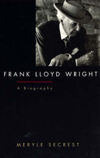 Cover image for Frank Lloyd Wright: A Biography