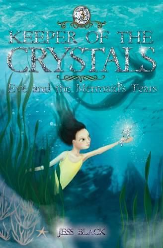 Keeper of the Crystals: #3 Eve and the Mermaid's Tears