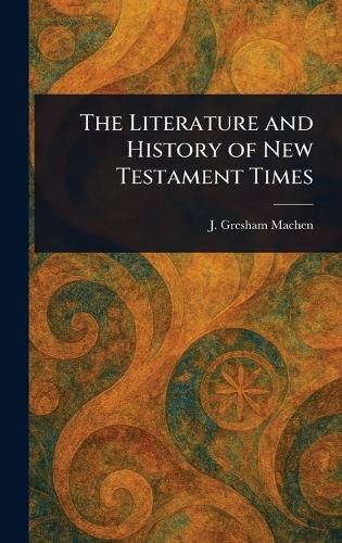 Cover image for The Literature and History of New Testament Times