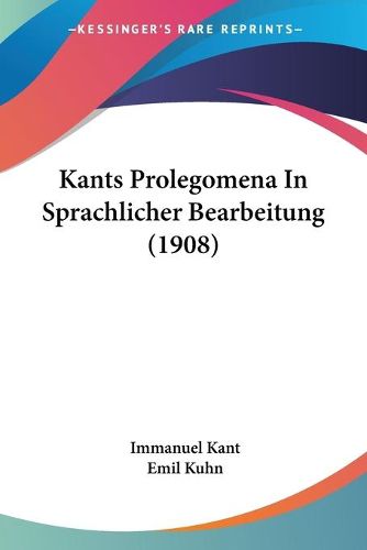 Kants Prolegomena in Sprachlicher Bearbeitung (1908)