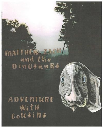 Cover image for Matthew, Zach, and the Dinosaurs