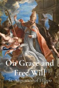 Cover image for On Grace and Free Will