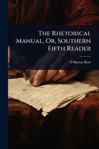 Cover image for The Rhetorical Manual, Or, Southern Fifth Reader