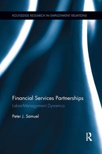 Cover image for Financial Services Partnerships: Labor-Management Dynamics