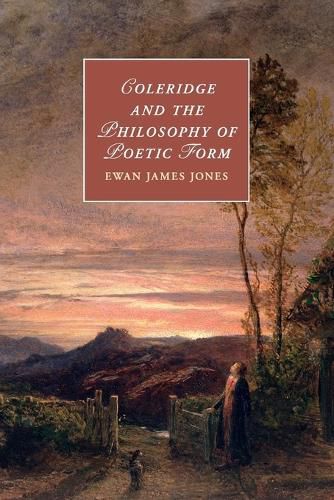 Cover image for Coleridge and the Philosophy of Poetic Form