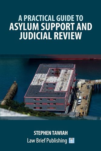 Cover image for A Practical Guide to Asylum Support and Judicial Review