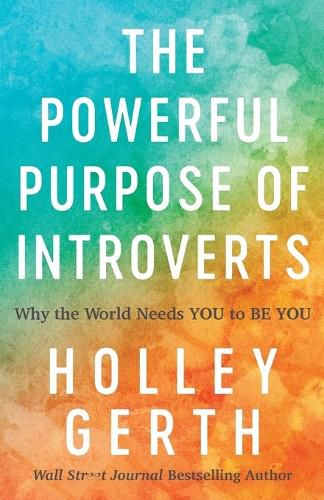 Cover image for The Powerful Purpose of Introverts - Why the World Needs You to Be You