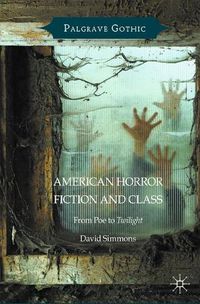 Cover image for American Horror Fiction and Class: From Poe to Twilight