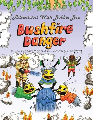 Cover image for Adventures with Bobbie Bee - Bushfire Danger